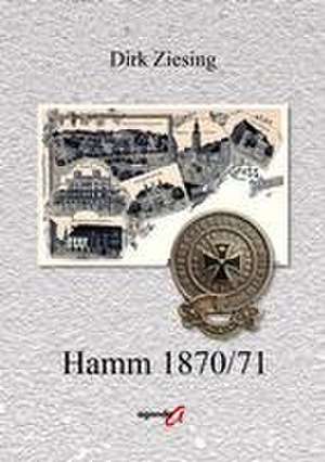 Hamm 1870/71 de Dirk Ziesing