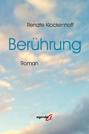 Berührung de Renate Klockenhoff