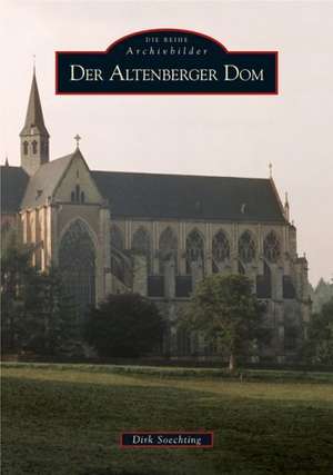 Der Altenberger Dom de Dirk Soechting