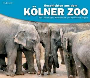 Geschichten aus dem Kölner Zoo de Iris Benner