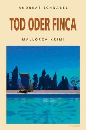 Tod oder Finca de Andreas Schnabel