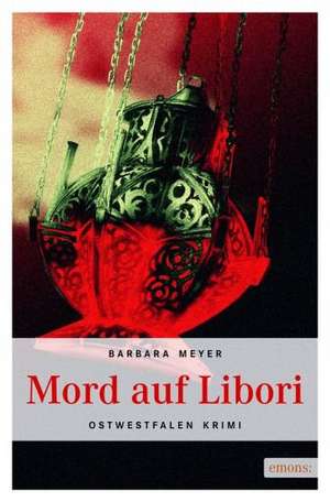 Mord auf Libori de Barbara Meyer