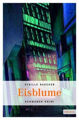 Eisblume de Sybille Baecker