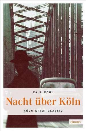 Nacht über Köln de Paul Kohl