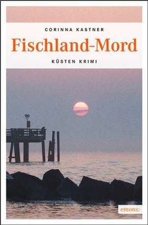 Fischland-Mord de Corinna Kastner