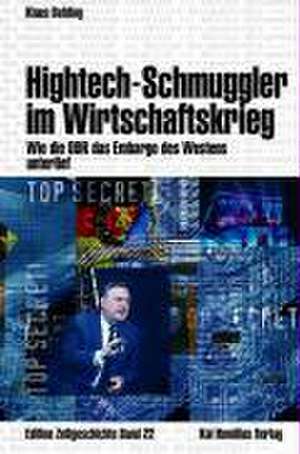 Hightech-Schmuggler im Wirtschaftskrieg de Klaus Behling