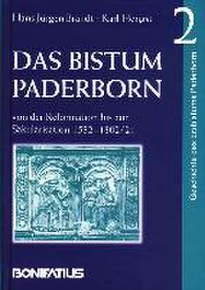 Geschichte des Erzbistums Paderborn / Das Bistum Paderborn von der Reformation bis zur Säkularisation 1532-1802 /21 de Hans J Brandt