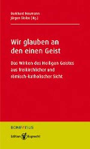 Wir glauben an den einen Geist de Burkhard Neumann