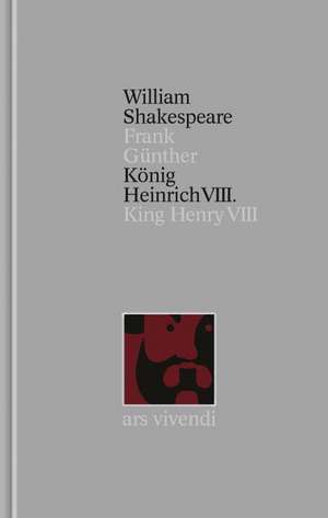 König Heinrich VIII. /King Henry VIII [Zweisprachig] (Shakespeare Gesamtausgabe, Band 32) de William Shakespeare