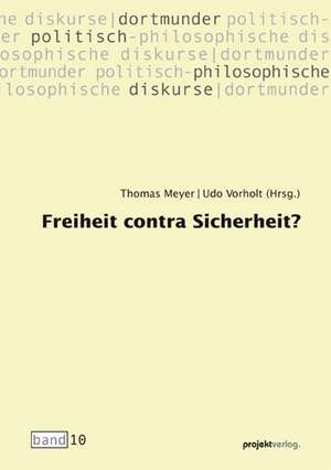 Freiheit contra Sicherheit? de Thomas Meyer