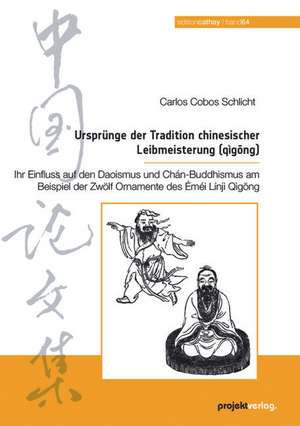 Ursprünge der Tradition chinesischer Leibmeisterung (qìgong) de Carlos Cobos Schlicht