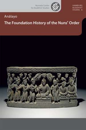 The Foundation History of the Nuns' Order de Bhikkhu Analayo