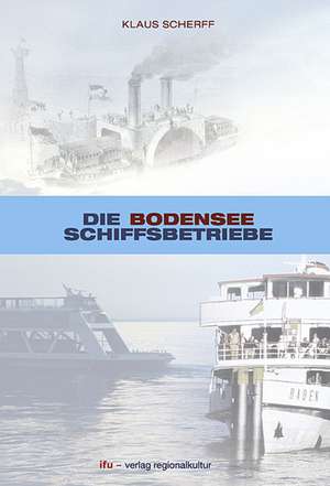 Die Bodensee-Schiffsbetriebe de Klaus Scherff