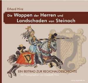 Die Wappen der Herren und Landschaden von Steinach de Erhard Hinz