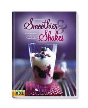 Smoothies und Shakes de Joanna Farrow