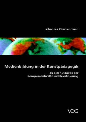 Medienbildung in der Kunstpädagogik de Johannes Kirschenmann