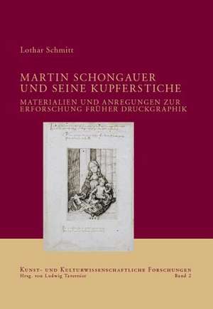 Martin Schongauer und seine Kupferstiche de Lothar Schmitt