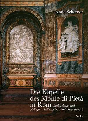 Die Kapelle des Monte di Pietà in Rom de Antje Scherner