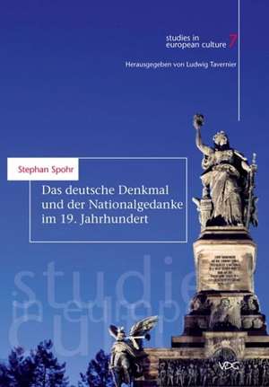 Das deutsche Denkmal und der Nationalgedanke im 19. Jahrhundert de Stephan Spohr