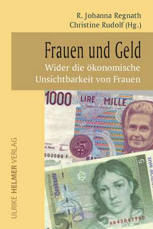 Frauen und Geld de R. Johanna Regnath