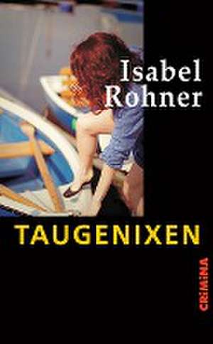 Taugenixen de Isabel Rohner