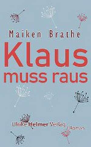 Klaus muss raus de Maiken Brathe