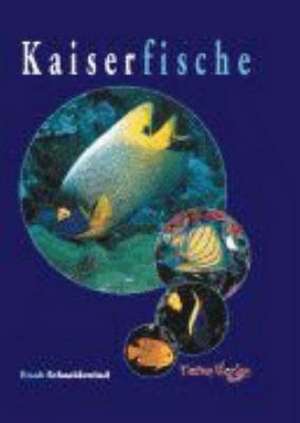 Kaiserfische de Frank Schneidewind