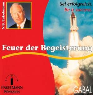 Das Feuer der Begeisterung. CD de Nikolaus B. Enkelmann