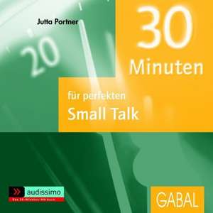 30 Minuten für den perfekten Small Talk / CD de Jutta Portner