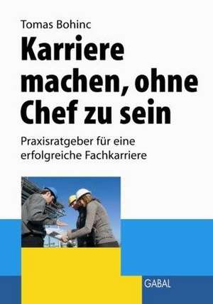 Karriere machen, ohne Chef zu sein de Tomas Bohinc