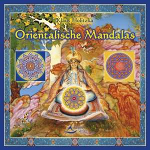 Orientalische Mandalas de Klaus Holitzka