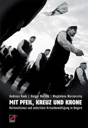 Mit Pfeil, Kreuz und Krone de Andreas Koob