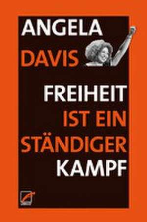 Freiheit ist ein ständiger Kampf de Angela Y. Davis