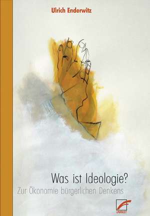 Was ist Ideologie? de Ulrich Enderwitz