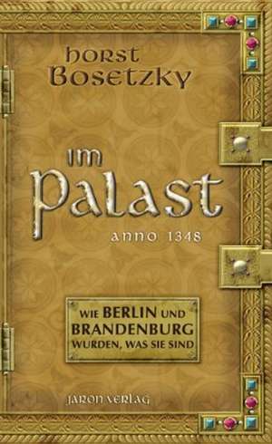 Im Palast de Horst Bosetzky