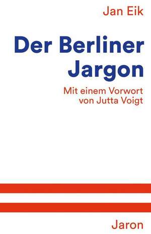 Der Berliner Jargon de Jan Eik