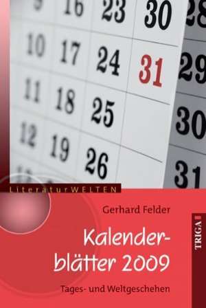 Kalenderblätter 2009 de Gerhard Felder