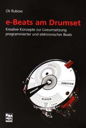 e-Beats am Drumset de Oli Rubow