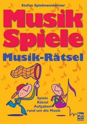 Musikspiele-Musikrätsel de Stefan Spielmannleitner