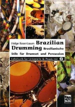 Brazilian Drumming de Helge Rosenbaum