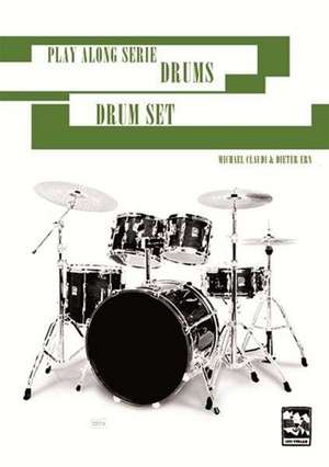 Play Along Serie Drums - Drumset 1 de Michael Claudi