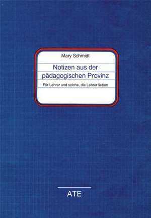 Schmidt, M: Notizen aus der pädagogischen Provinz