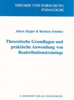 Theoretische Grundlagen und praktische Anwendung von Reattributionstrainings de Albert Ziegler