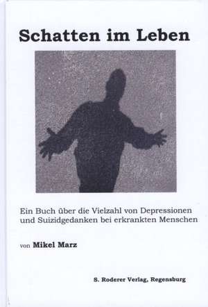 Schatten im Leben de Mikel Marz