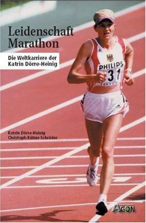 Leidenschaft Marathon de Katrin Dörre-Heinig