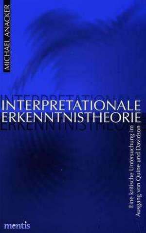 Interpretationale Erkenntnistheorie de Michael Anacker