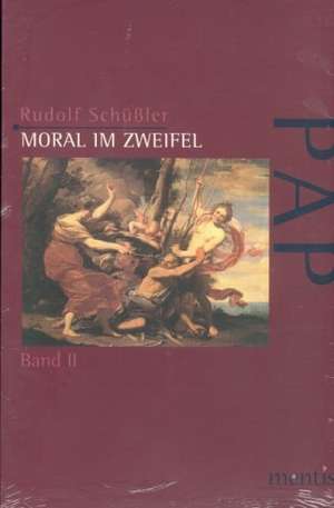 Moral im Zweifel II de Rudolf Schüßler