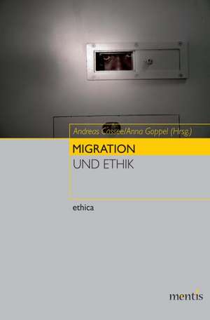 Migration und Ethik de Andreas Cassee