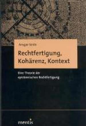 Rechtfertigung, Kohärenz, Kontext de Ansgar Seide