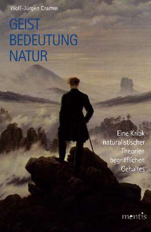 Geist, Bedeutung, Natur de Wolf-Jürgen Cramm